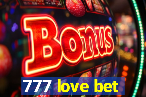 777 love bet